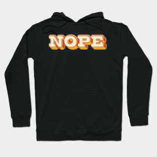 NOPE /  Retro Style Typography Design Hoodie